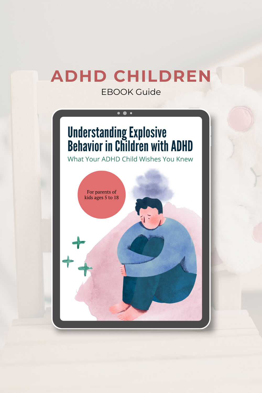 ADHD Children and Explosive Behavior: A Parent's Comprehensive Guide