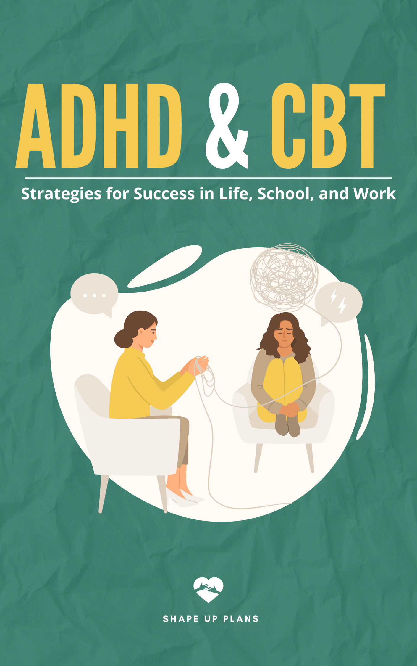 ADHD Management and CBT: Strategies for Success in Life, School, and Work