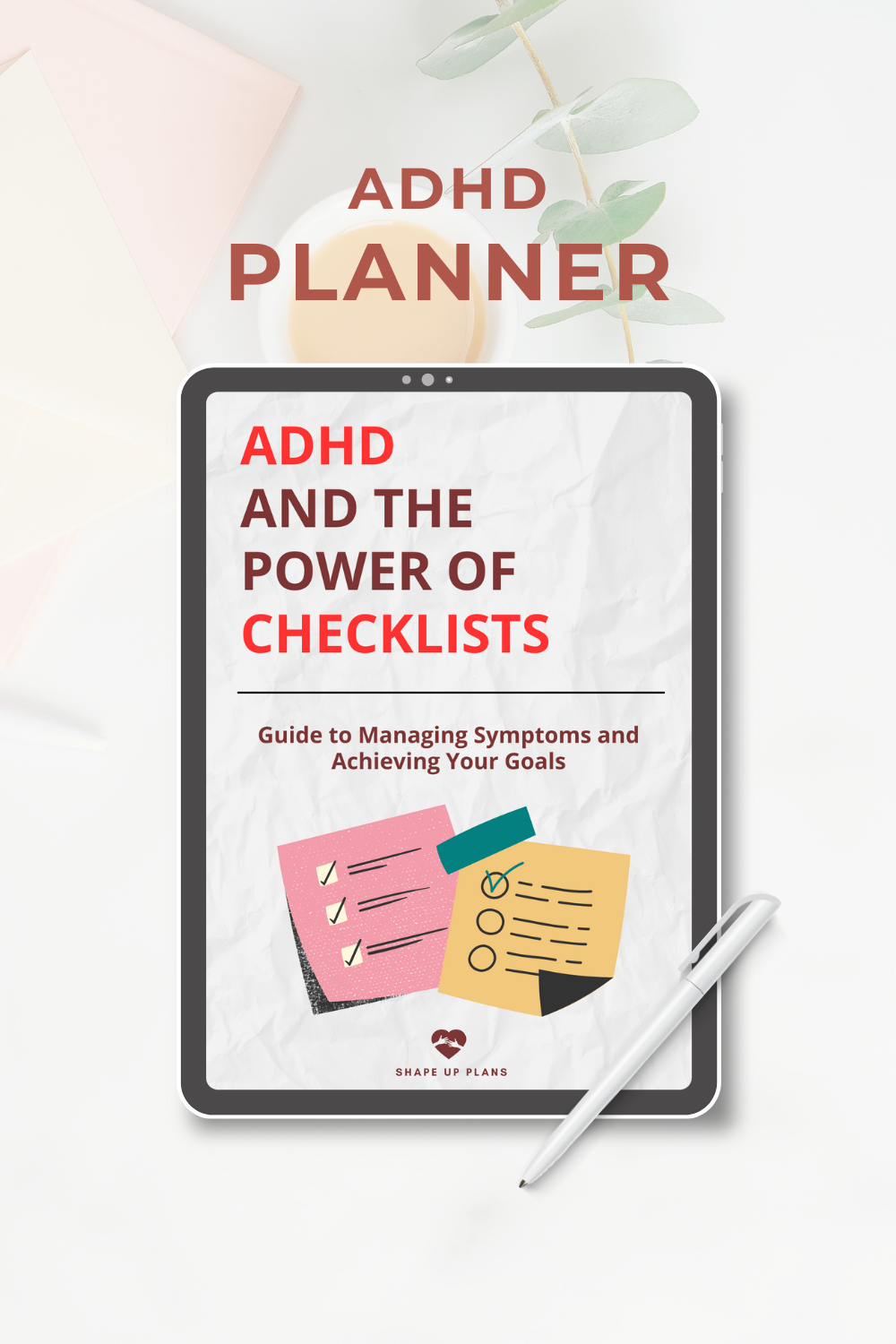 ADHD and the Power of Checklists: A Guide to Managing Symptoms and Achieving Your Goals