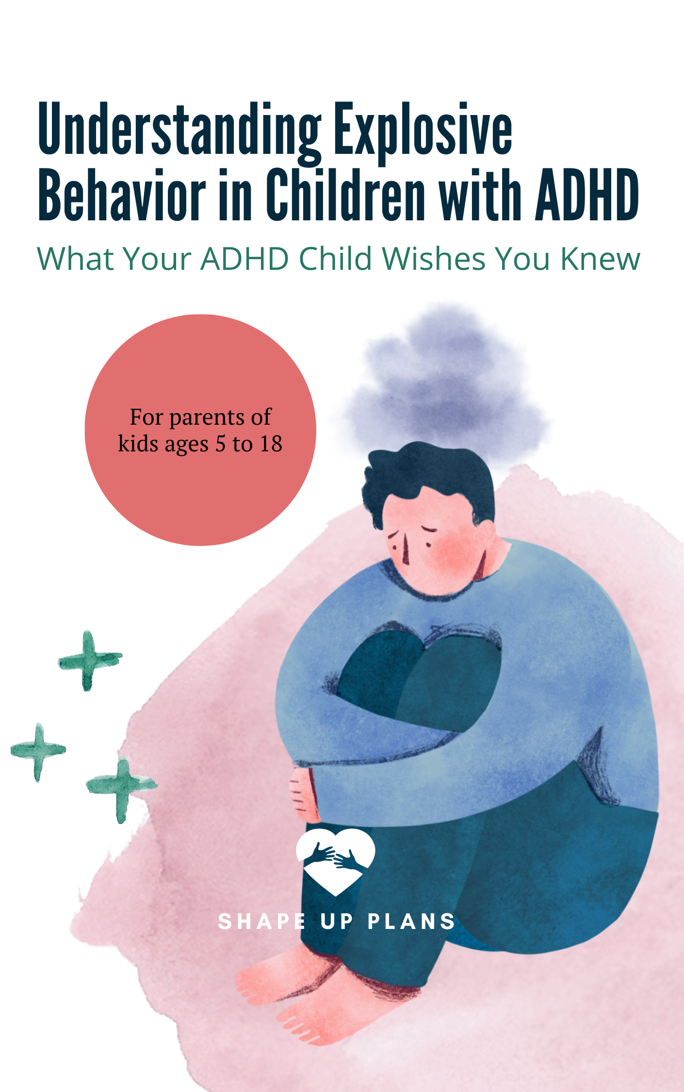 ADHD Children and Explosive Behavior: A Parent's Comprehensive Guide