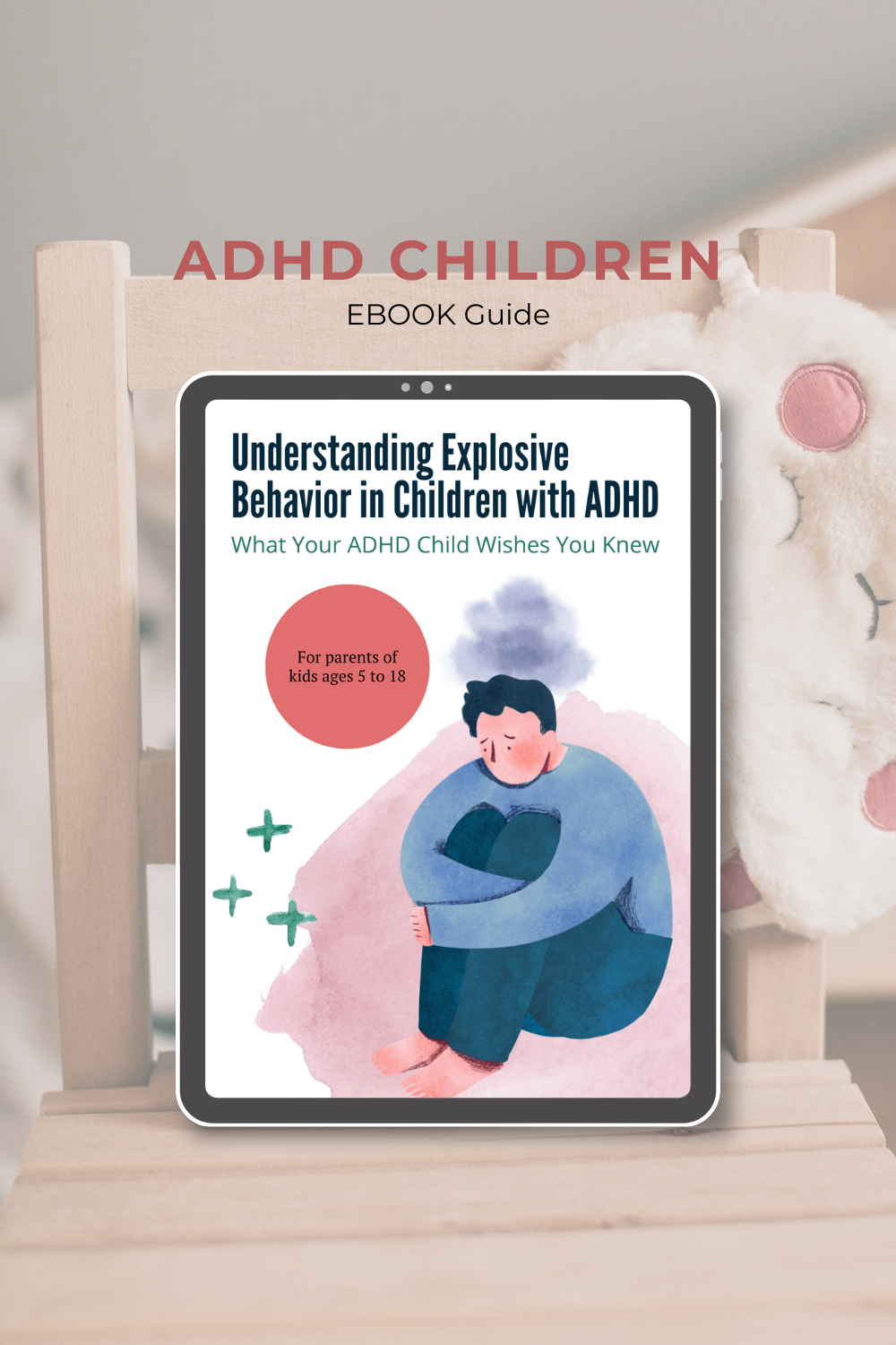 ADHD Children and Explosive Behavior: A Parent's Comprehensive Guide ...
