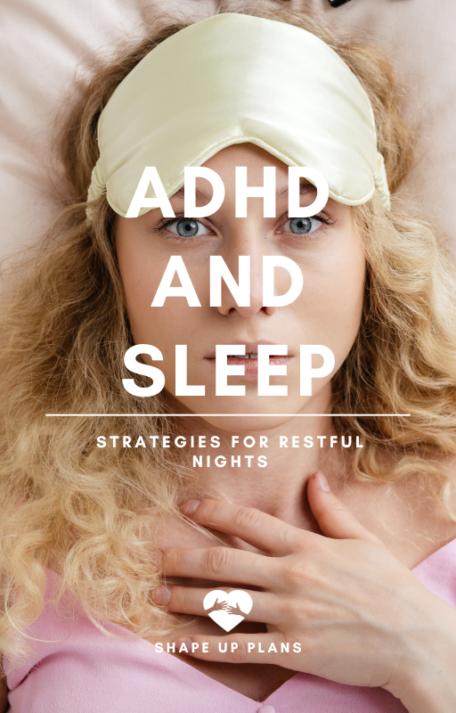 ADHD and Sleep: Strategies for Restful Nights