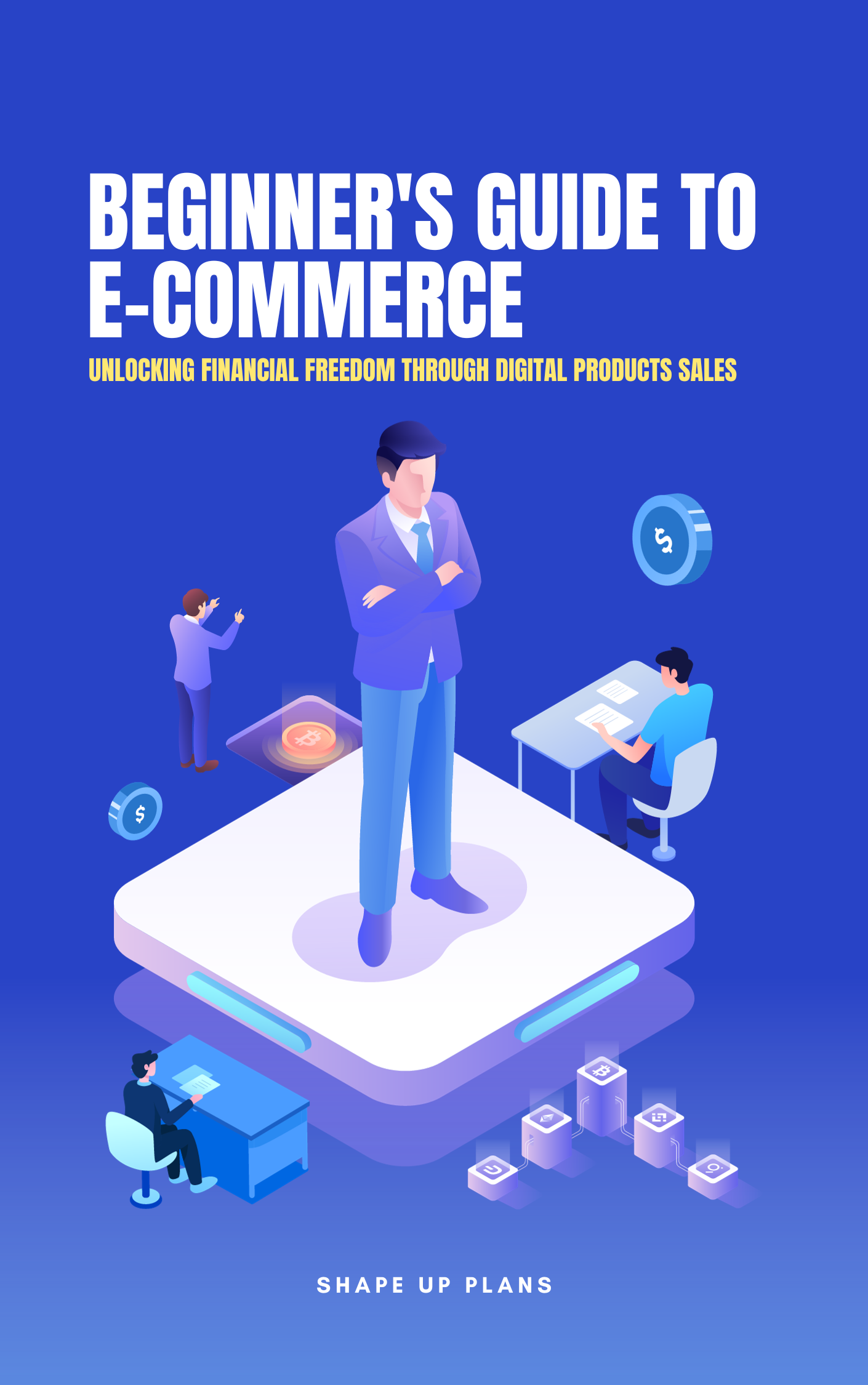 Beginner's Guide to E-commerce: Unlocking Financial Freedom Through Digital Products Sales