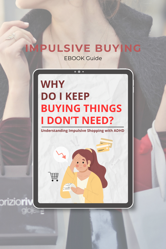 ADHD and Impulsive Shopping: Why Do I Keep Buying Things I Don’t Need?