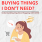 ADHD and Impulsive Shopping: Why Do I Keep Buying Things I Don’t Need?